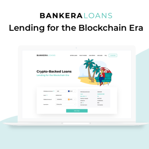 Bankera Launches a Global Crypto Backed Lending Solution