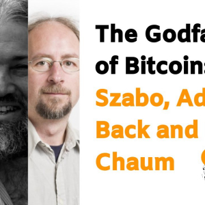Video: Nick Szabo, Adam Back And David Chaum On The History Of Bitcoin