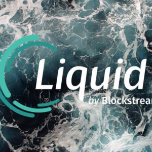 Blockstream’s Liquid Network for “High Value” Bitcoin Payments Is Live
