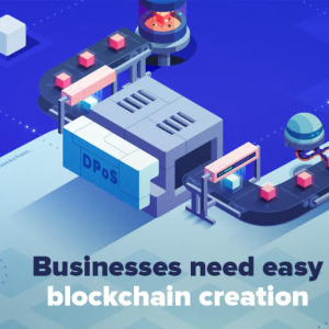 Startups Will Choose to Build Their Blockchains Using Customizable DPoS Interoperable Solutions