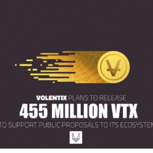 Volentix Plans to Release 455 million VTX to Support Public Proposals to its Ecosystem