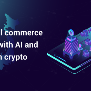 Japans Most Promising Social Commerce Platform Release- The Security of Blockchain, the Sophistication of AI and User Rewards in Crypto!