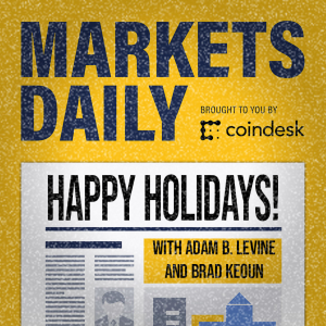 MARKETS DAILY HOLIDAYS: It’s Beginning to Look a Lot Like Bitcoin