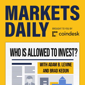 MARKETS DAILY: Who Should Be Allowed to Invest?