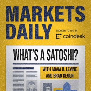 MARKETS DAILY HOLIDAYS: What’s a ‘Satoshi’?