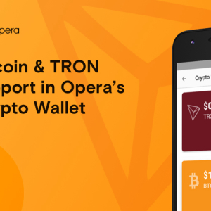 Support for TRON and Bitcoin Blockchains Added on Opera’s Crypto Wallet