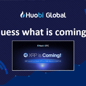 Ripple’s XRP Makes Another Step Forward Going Live on Huobi OTC