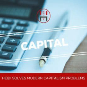 HEIDI Solves Modern Capitalism Problems