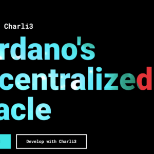 $ADA: A Closer Look at Cardano-Powered Decentralized Oracle ‘Charli3’