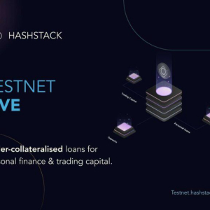 Hashstack Launches the Open Protocol Testnet, Bringing the First Ever Under-collateralized Loans to DeFi Space