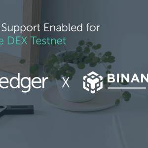 Ledger Support Now Enabled For Binance DEX