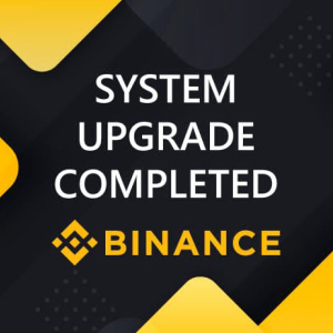 Binance Completes System Upgrade Ahead of Time, Trading & Withdrawals Begin