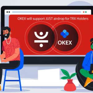 OKEx Announces JUST Token Airdrop for TRON holders, in a Phased Manner Till October 2020