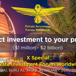 World’s Largest Investors Will Gather in Dubai at the X Private Investment Forum