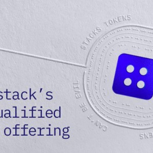 Blockstack Receives A+ SEC Regulatory Qualification, Will Be First SEC Backed Token Offering