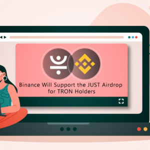 Binance Initiates Support for JUST Airdrop Program for TRON Holders
