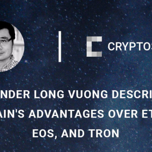 TomoChain Founder Long Vuong Describes His Blockchain’s Advantages over Ethereum, EOS, and TRON