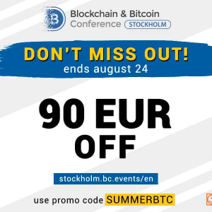 Last Summer Days Discount – €90 Tickets to Blockchain & Bitcoin Conference Stockholm!