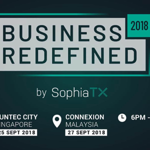 SophiaTX Kicks off Debut Roadshow in Singapore and Malaysia – Business Redefined 2018