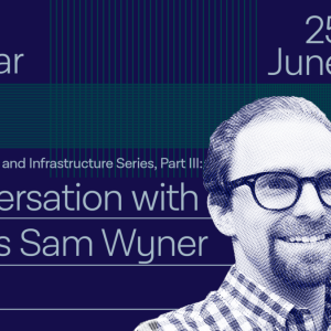 Digital Asset Data and Infrastructure Part III: A Conversation with KPMG’s Sam Wyner