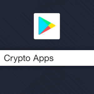 Research: Google Play app store’s top search results for cryptocurrency apps