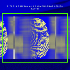 The Definitive Guide to Bitcoin Privacy & Surveillance — Privacy techniques built for Bitcoin: a deep dive analysis