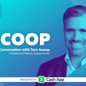 The Scoop Live: Fidelity Digital Assets President, Tom Jessop