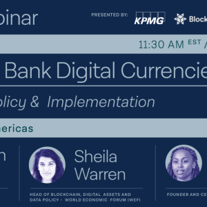 The Block Presents: Central Bank Digital Currencies – Design, Policy & Implementation