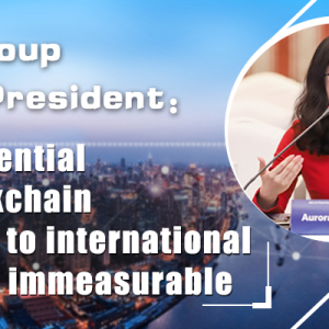 ZB Group Vice President: The Potential of Blockchain Applied to International Trade Is Immeasurable